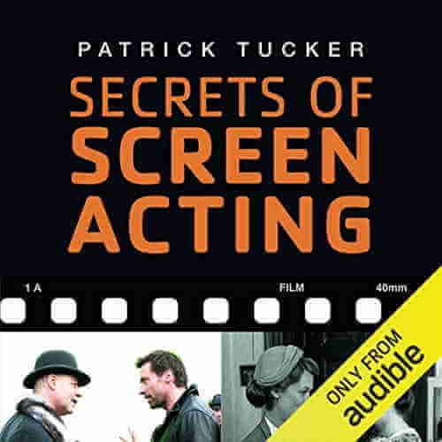 Acting: Secrets Of Screen Acting